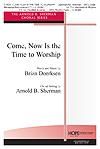Come, Now is the Time to Worship - SATB w/opt. Handbells & Rhythm 