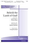 Behold the Lamb of God! - SATB