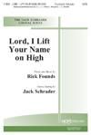 Lord, I Lift Your Name on High - SATB