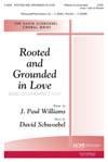 Rooted and Grounded In Love - SATB w/opt. Cello & Rhythm
