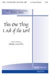 This One Thing I Ask of the Lord - SATB