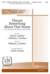 There's Something About That Name (with How Sweet the Name of Jesus Sounds) - SATB