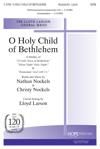 O Holy Child of Bethlehem - SATB