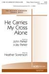 He Carries My Cross Alone - SATB w/opt. Oboe & Cello