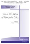 Jesus, Oh, What a Wonderful Child - Two Part Mixed