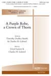 A Purple Robe, a Crown of Thorn - SATB w/opt. Violin