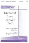 Immortal Love, Forever Full - SATB