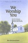 We Worship You - SATB
