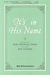 It's In His Name - SATB