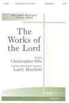 Works of the Lord, The - SATB