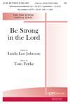 Be Strong In the Lord - SSA