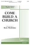 Come Build a Church - SATB