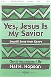 Yes, Jesus is My Savior - SATB
