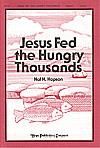 Jesus Fed the Hungry Thousands - Unison