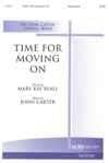 Time for Moving On - SATB