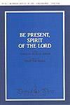 Be Present, Spirit of the Lord - Two-Part Mixed