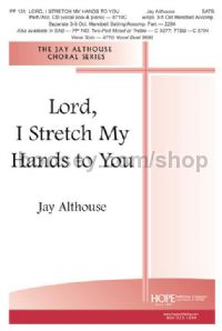 Lord, I Stretch My Hands to You - SATB