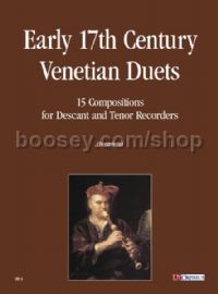 Early 17th century Venetian Duets. 15 Compositions for Descant & Tenor Recorders