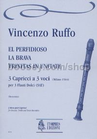 El Perfidioso, La Brava, Trinitas in Unitate for Descant, Treble & Tenor Recorders (score & parts)