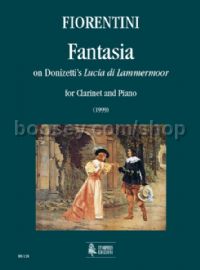 Fantasia on Donizetti’s “Lucia di Lammermoor” for Clarinet & Piano (score & parts)