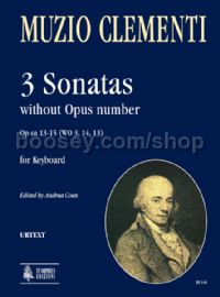 3 Sonatas without Opus number Op-sn 13-15 (WO 3, 14, 13) for Keyboard
