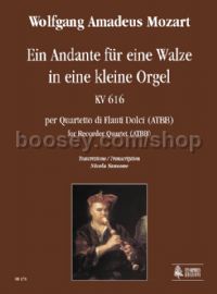 Ein Andante für eine Walze in eine kleine Orgel KV 616 for Recorder Quartet (score & parts)