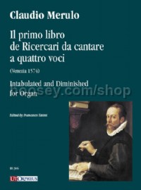 Il Primo Libro de Dicercari de cantare a quattro voci (Venezia 1574) (Performance Score)