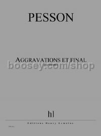 Aggravations et final - orchestra (full score)