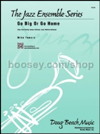 Go Big Or Go Home (Big Band Score & Parts)