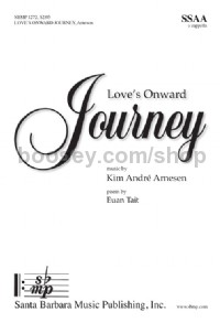 Love's Onward Journey (Women's Choir SSAA)