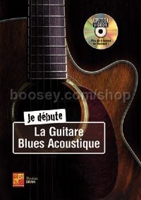 Je Debute La Guitare Blues Acoustique (Book & CD)