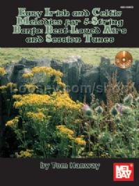 Easy Irish and Celtic Melodies for 5-String Banjo: Best-Loved Airs and Session Tunes (Book/CD Set)