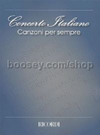 Concerto Italiano: Canzoni Per Sempre (Piano, Voice & Guitar)