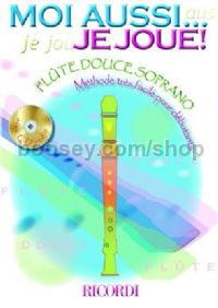 Moi Aussi... Je Joue (Flute Douce Soprano) (Book & CD)