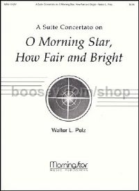 Suite on O Morning Star, How Fair and Bright