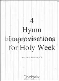 Four Hymn Improvisations for Holy Week