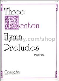 Three Lenten Hymn Preludes