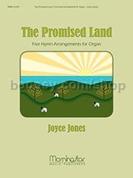 The Promised Land: 5 Hymn Arrangements for Organ