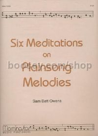 Six Meditations on Plainsong Melodies