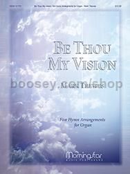 Be Thou My Vision: 5 Hymn Arrangements for Organ