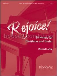 Rejoice! Ten Hymns for Christmas and Easter