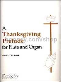 A Thanksgiving Prelude for Flute and Organ