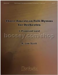 American Folk Hymns for Orchestra: I Promised Land