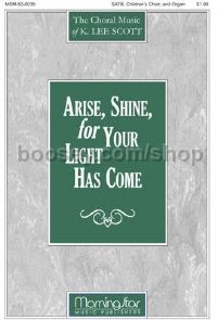 Arise, Shine, for Your Light Has Come