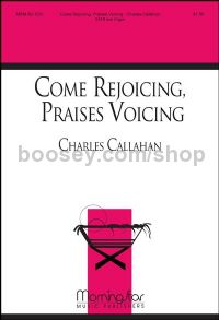 Come Rejoicing, Praises Voicing
