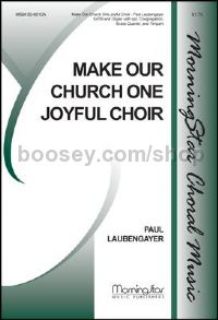 Make Our Church One Joyful Choir