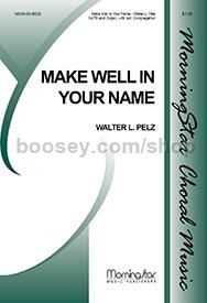 Make Well in Your Name