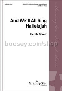And We'll All Sing Hallelujah (SATB Choral Score)