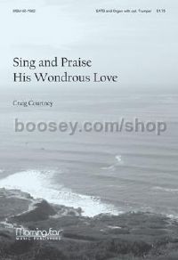 Sing and Praise His Wondrous Love