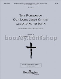 The Passion of Our Lord Jesus Christ according to John (Full Score)